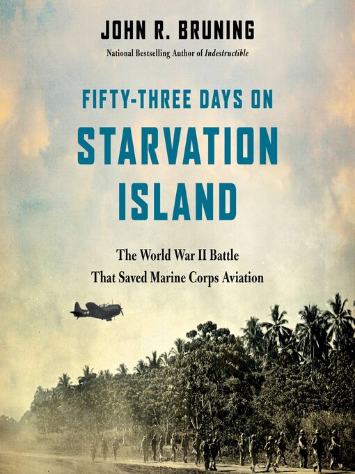 Title details for Fifty-Three Days on Starvation Island by John R Bruning - Wait list